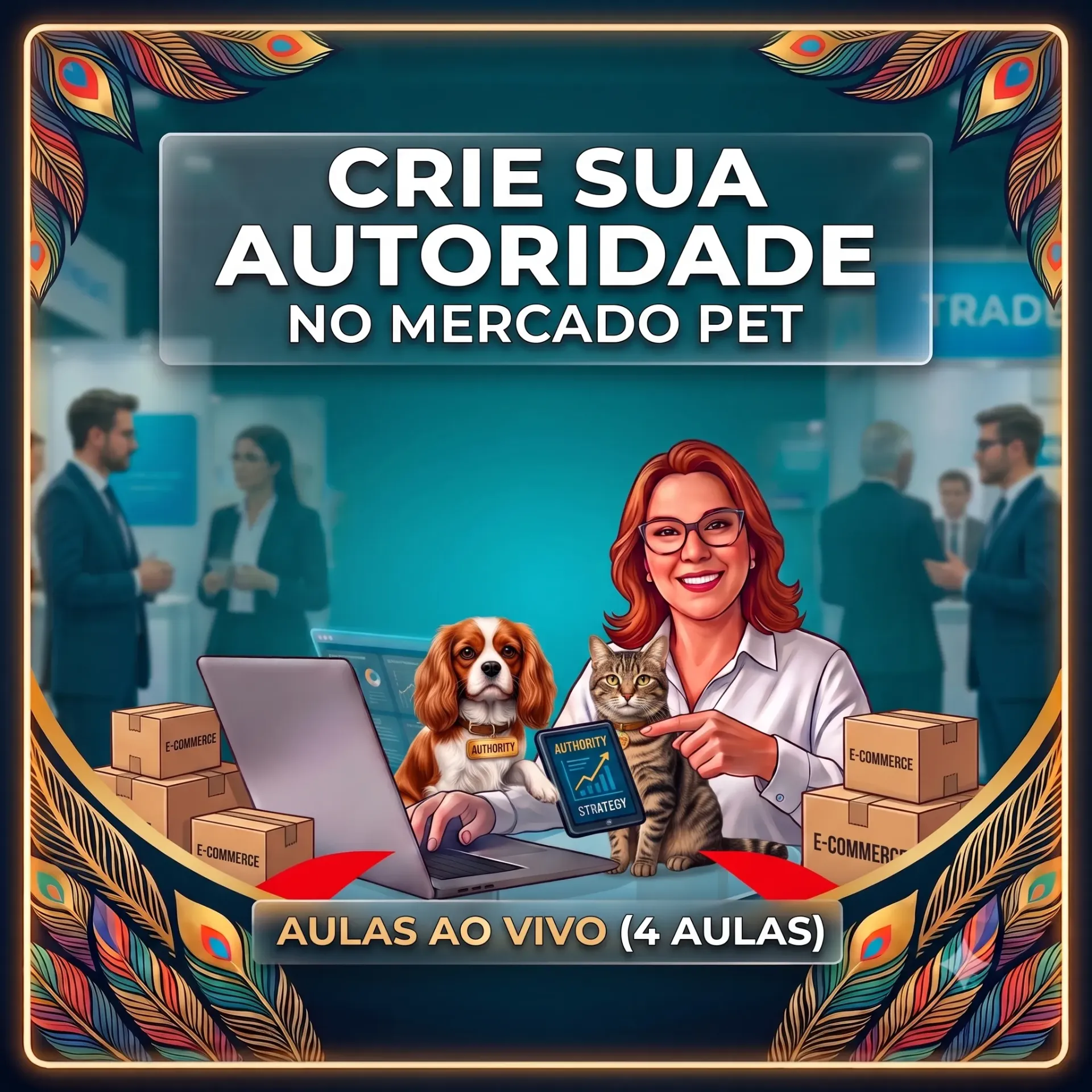 Crie Sua Autoridade no Mercado Pet 6h (4 aulas) online 6/09
